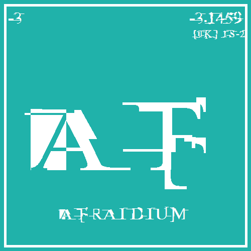 Exploring the Enigmatic Element Afraidium (Af): The Element of Fear