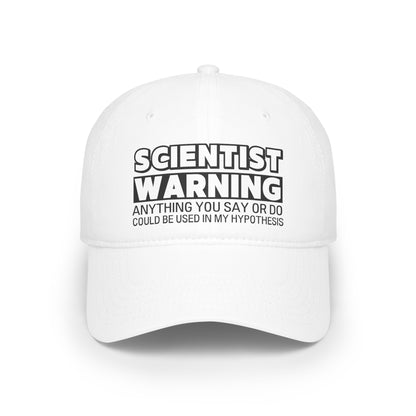 Scientist Warning Low Profile Baseball Cap