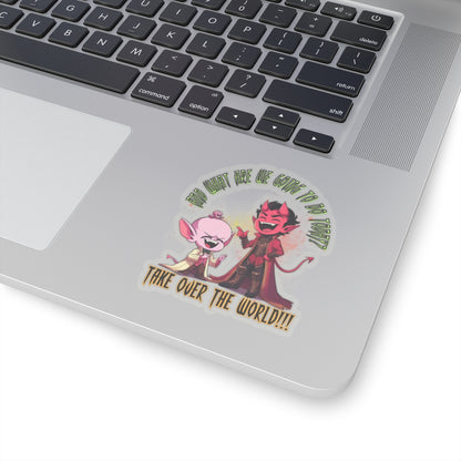 Take Over The World Kiss-Cut Sticker