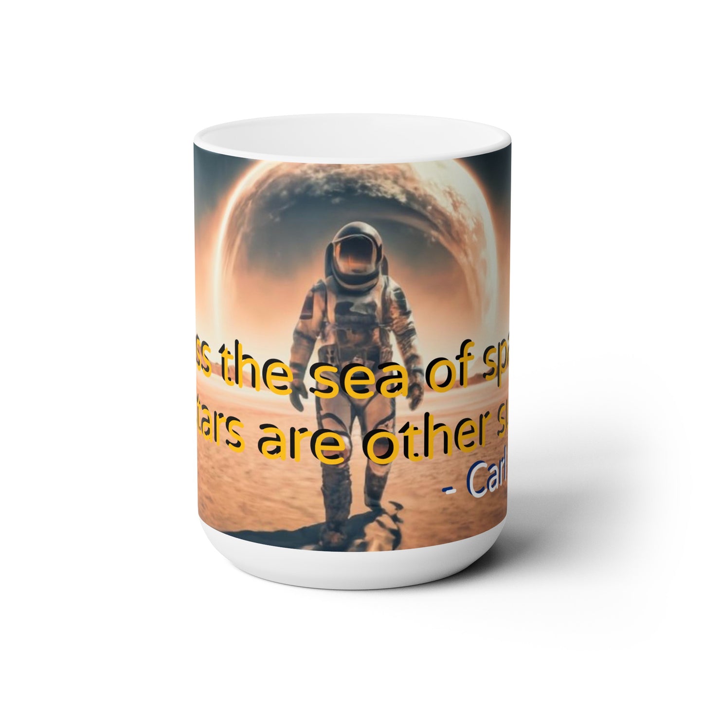 Across the sea of space Ceramic Mug 15oz