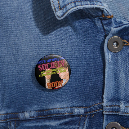 In Their Bodies Anymore Pin Buttons