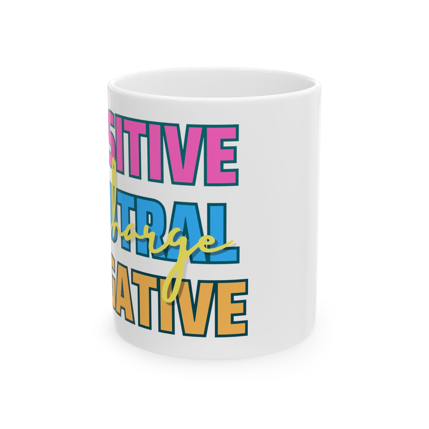 Positive Neutral Negative Charge Ceramic Mug