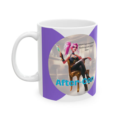 After-Con "Nothing ever stays" Ceramic Mug