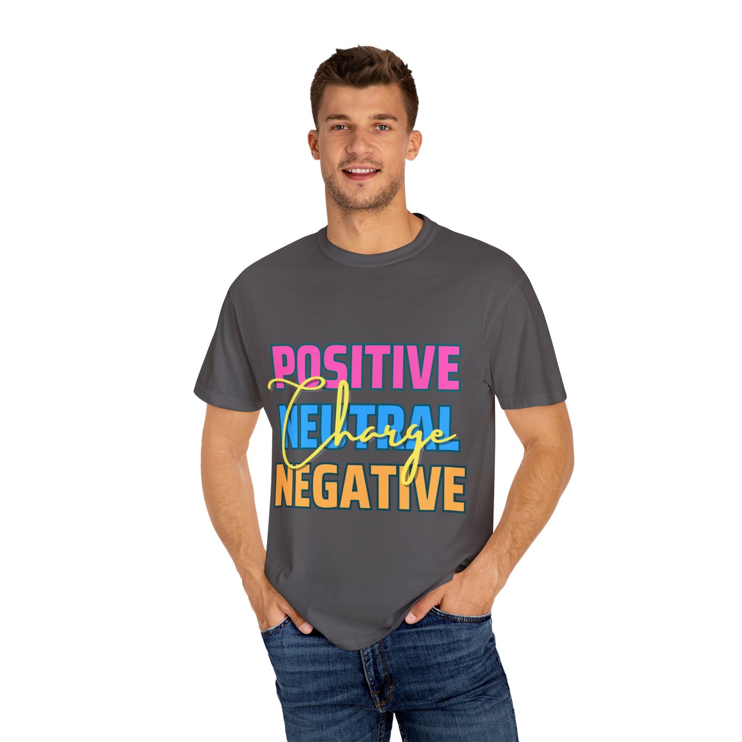 Positive Neutral Negative Charge Unisex Garment-Dyed T-shirt