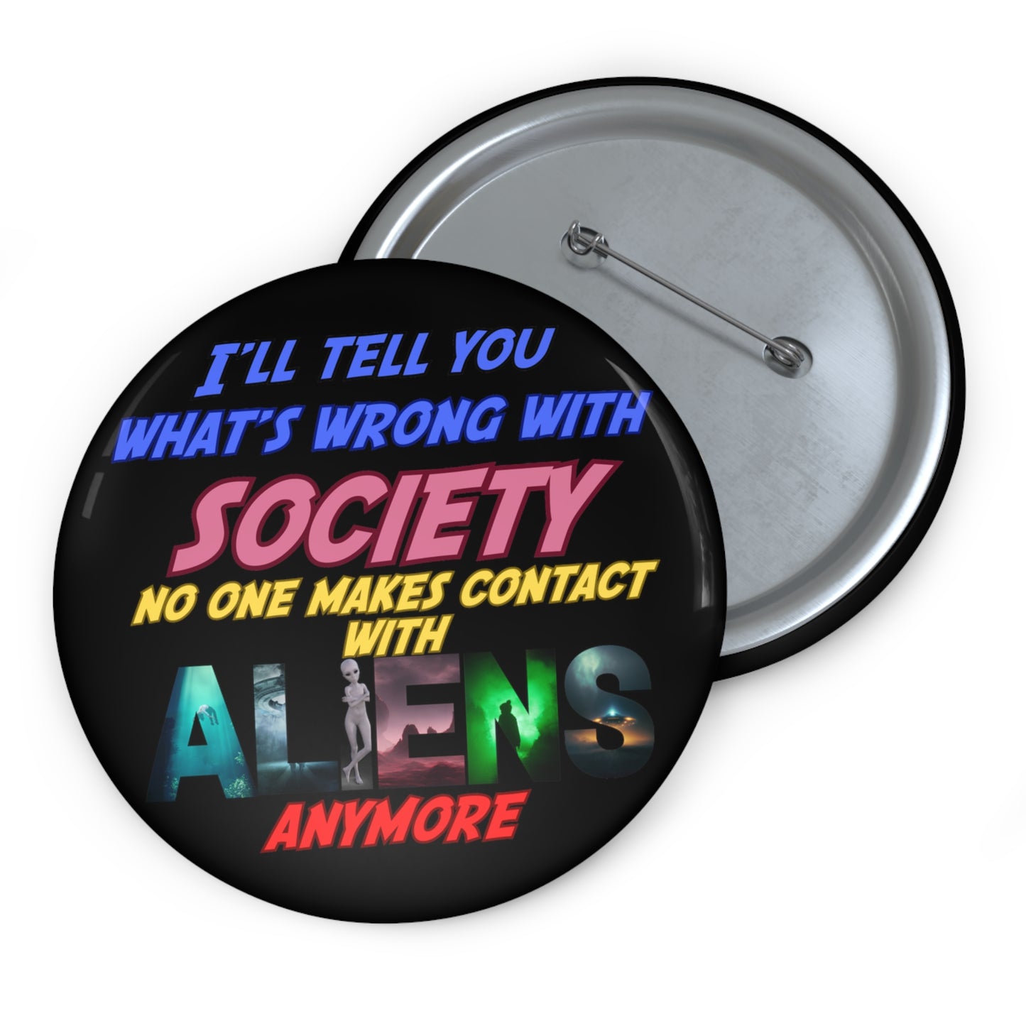 Aliens Anymore Pin Buttons