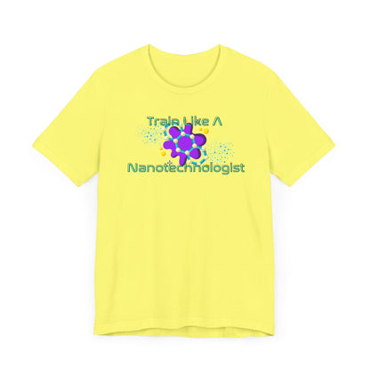 Train Like A Nanotechnologist Jersey Short Sleeve Tee
