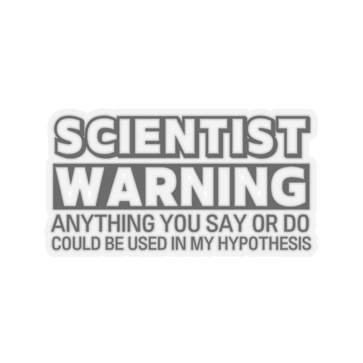 Scientist Warning Kiss-Cut Stickers (Black)