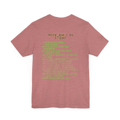 Why am I in STEM Jersey Short Sleeve Tee (V1)