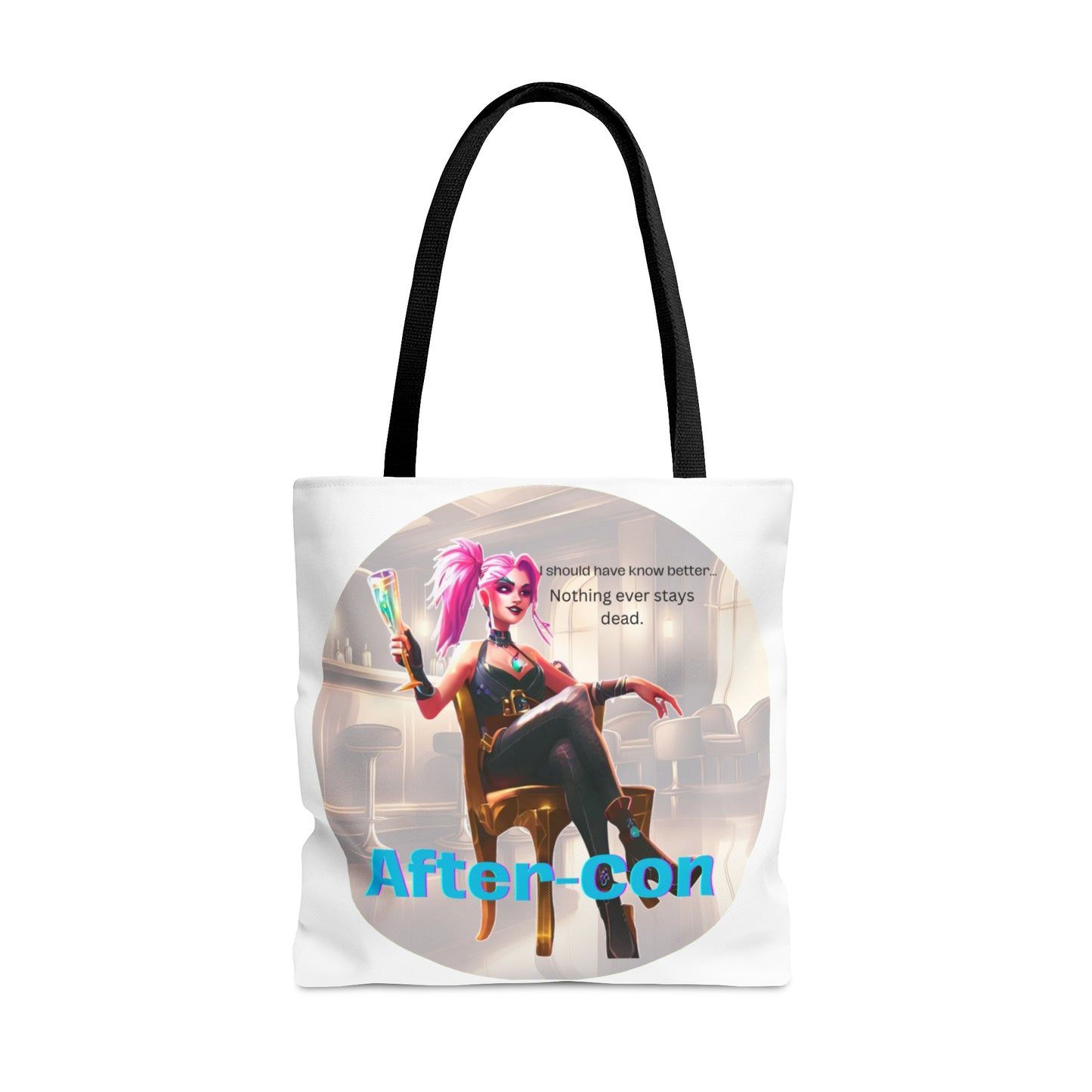 After-Con "Nothing ever stays..." Tote Bag