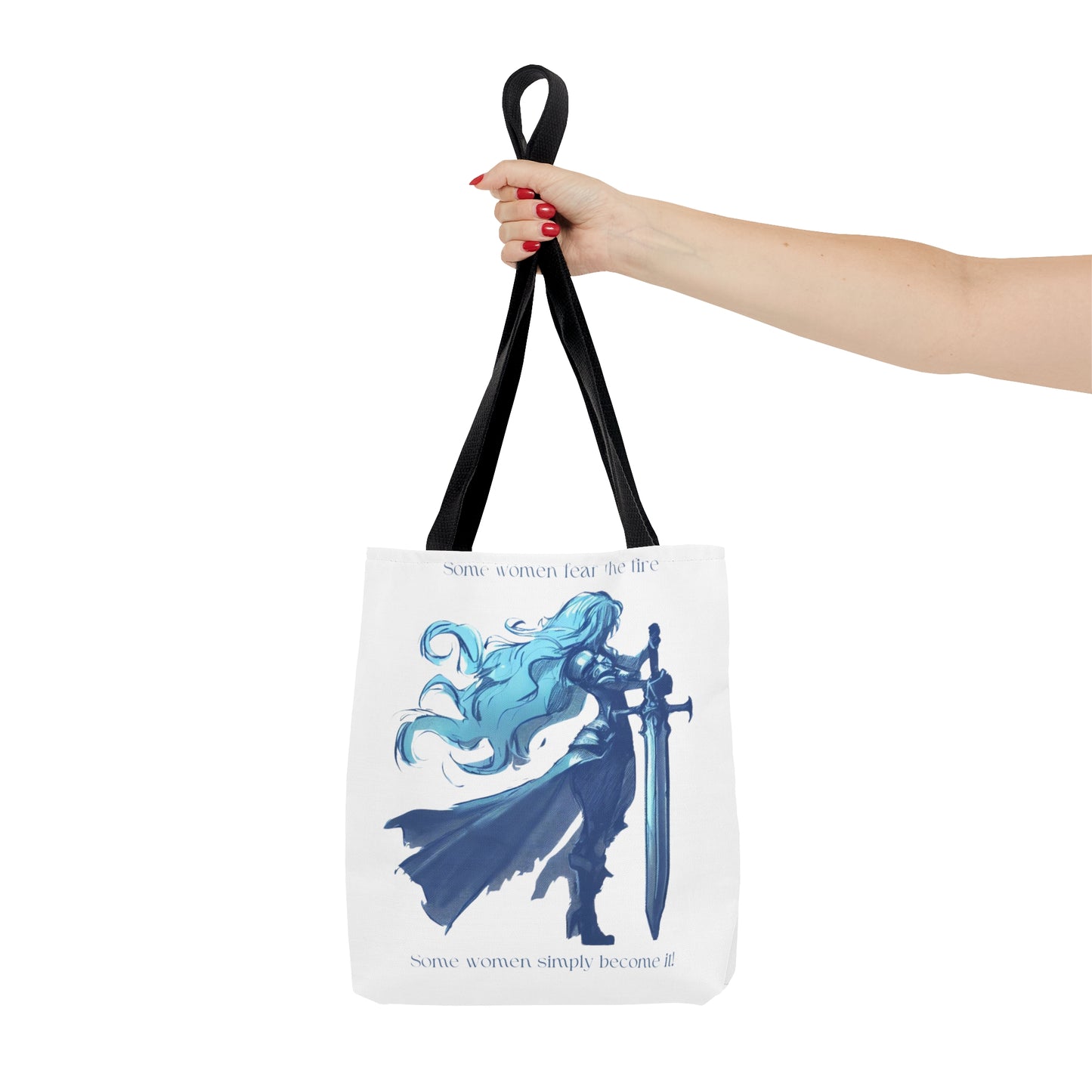 "Some women fear the fire" Tote Bag